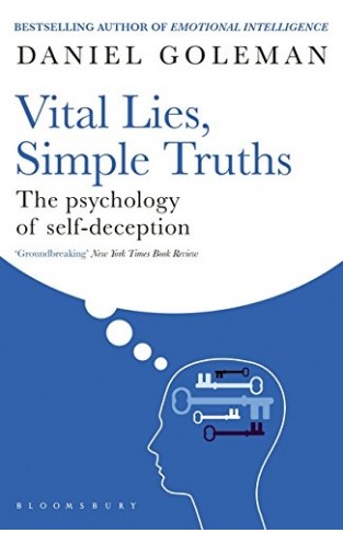 Vital Lies, Simple Truths: The Psychology of Self-deception 